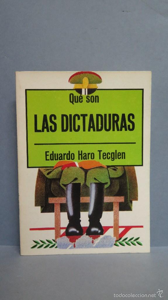 Libros: QUE SON LAS DICTADURAS. EDUARDO HARO TECGLEN - Foto 1