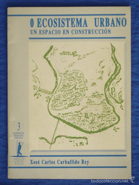 Libri di seconda mano: O ECOSISTEMA URBANO. UN ESPACIO EN CONSTRUCCI&Oacute;N. XOS&Eacute; CARLOS CARBALLIDO REY. Cuadernos de Educaci&oacute;n