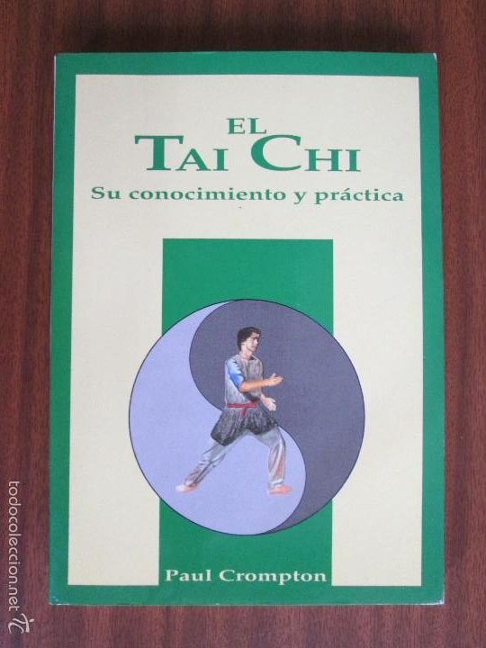 Libros: El Tai Chi &bull; Su conocimiento y pr&aacute;ctica --- Paul Crompton - Foto 1