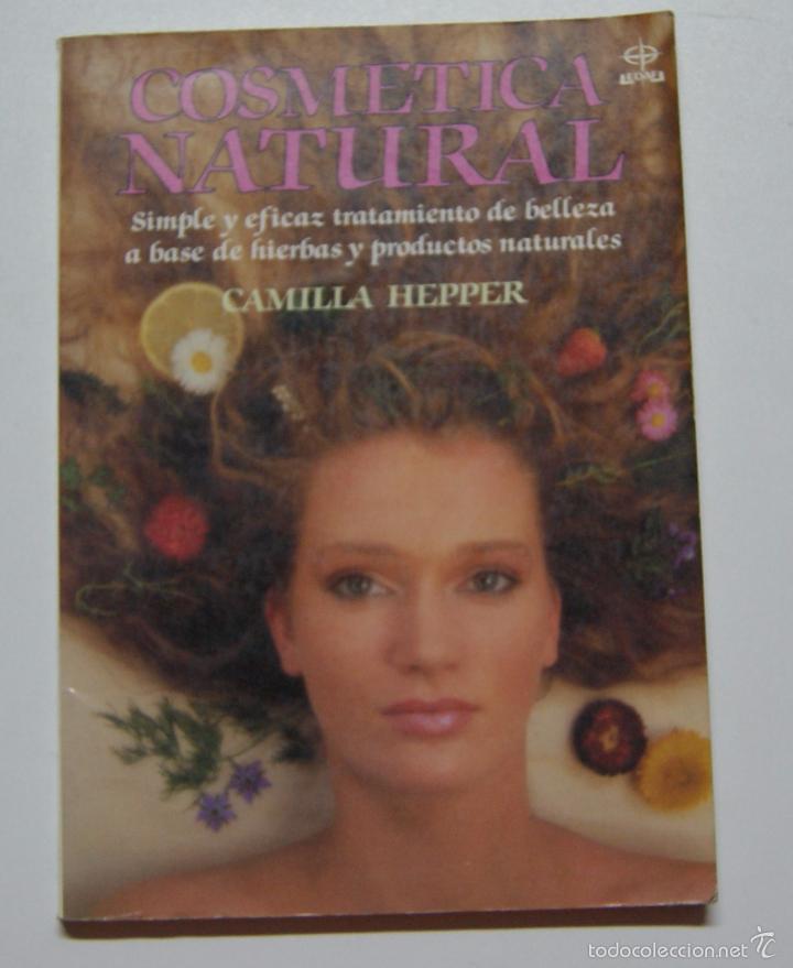 Libros: Cosmetica natural : a base de hierbas y productos naturales / Camilla Hepper