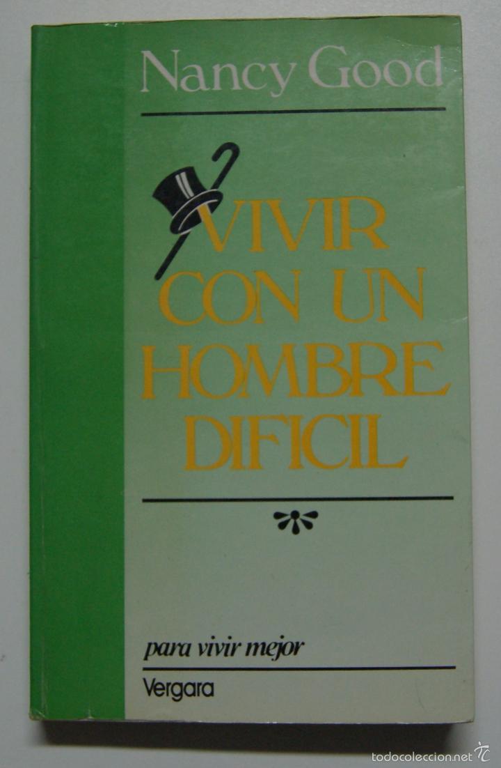 Libros: Vivir Con Un Hombre Dificil / Good, Nancy - Foto 1