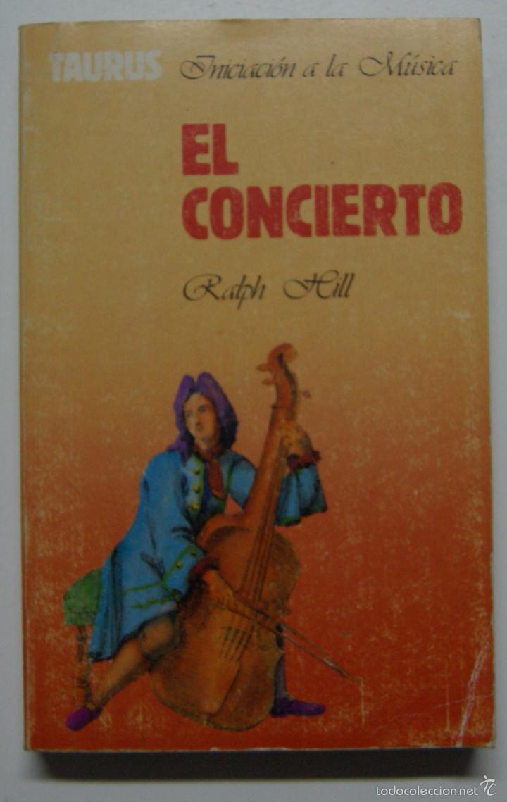 Libros: EL CONCIERTO / RALPH HILL - Foto 1