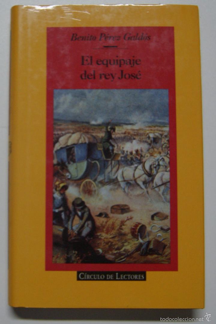 Libros: El equipaje del rey Jos&eacute; / P&eacute;rez Gald&oacute;s, Benito - Foto 1