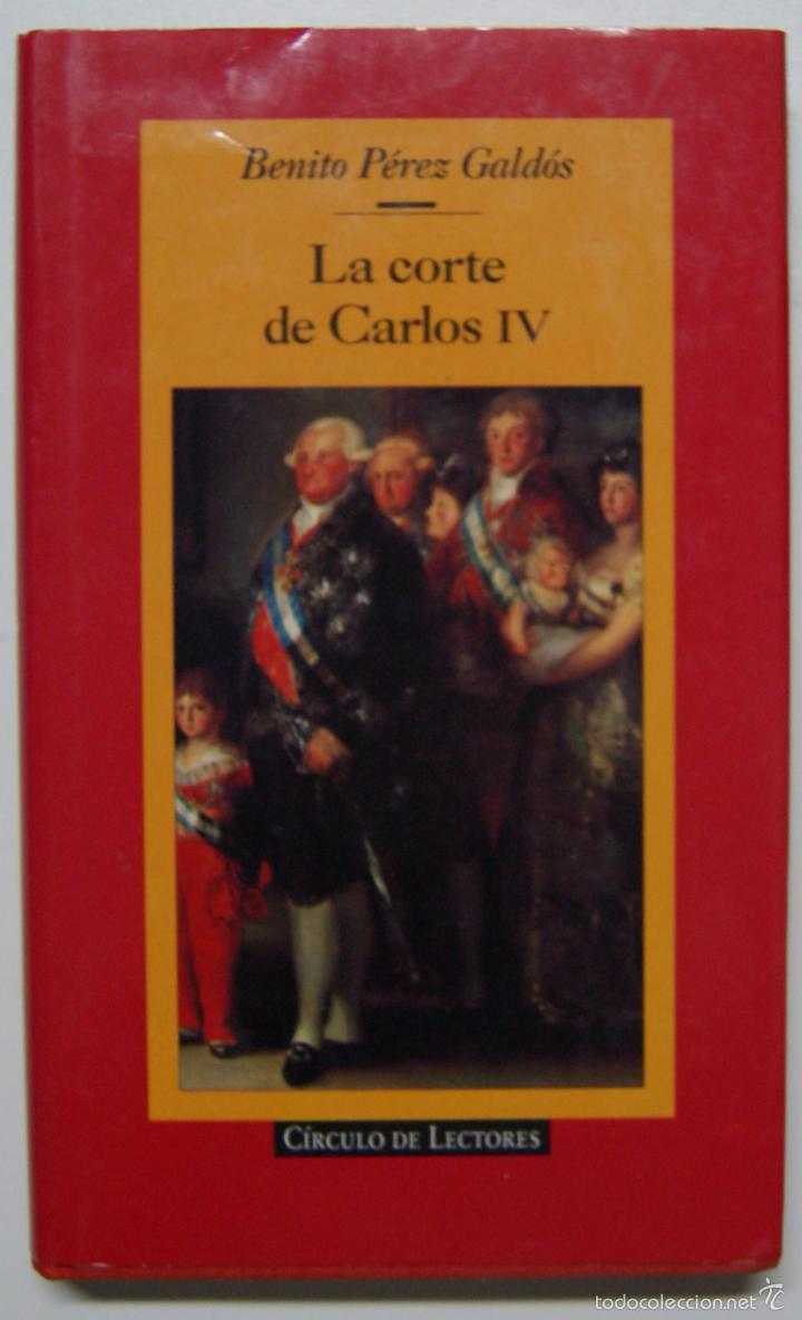 Libros: La corte de Carlos IV / P&eacute;rez Gald&oacute;s, Benito - Foto 1