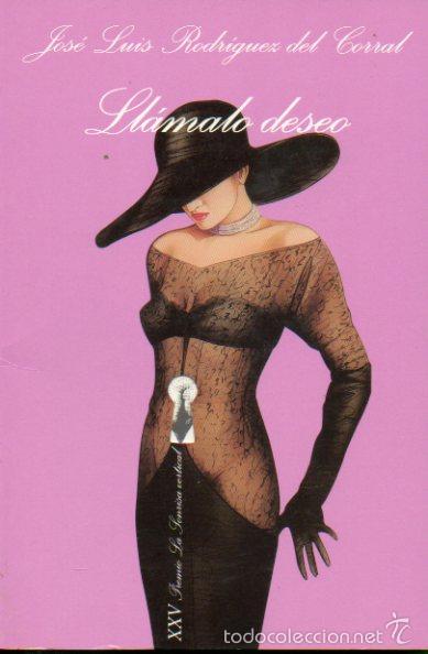 Libros: LL&Aacute;MALO DESEO. XXV Premio La Sonrisa Vertical. 1&ordf; edici&oacute;n. - Foto 1