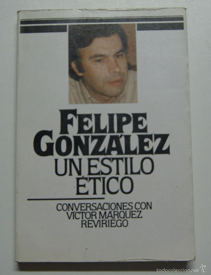 Libros: UN ESTILO ETICO / FELIPE GONZALEZ - Foto 1