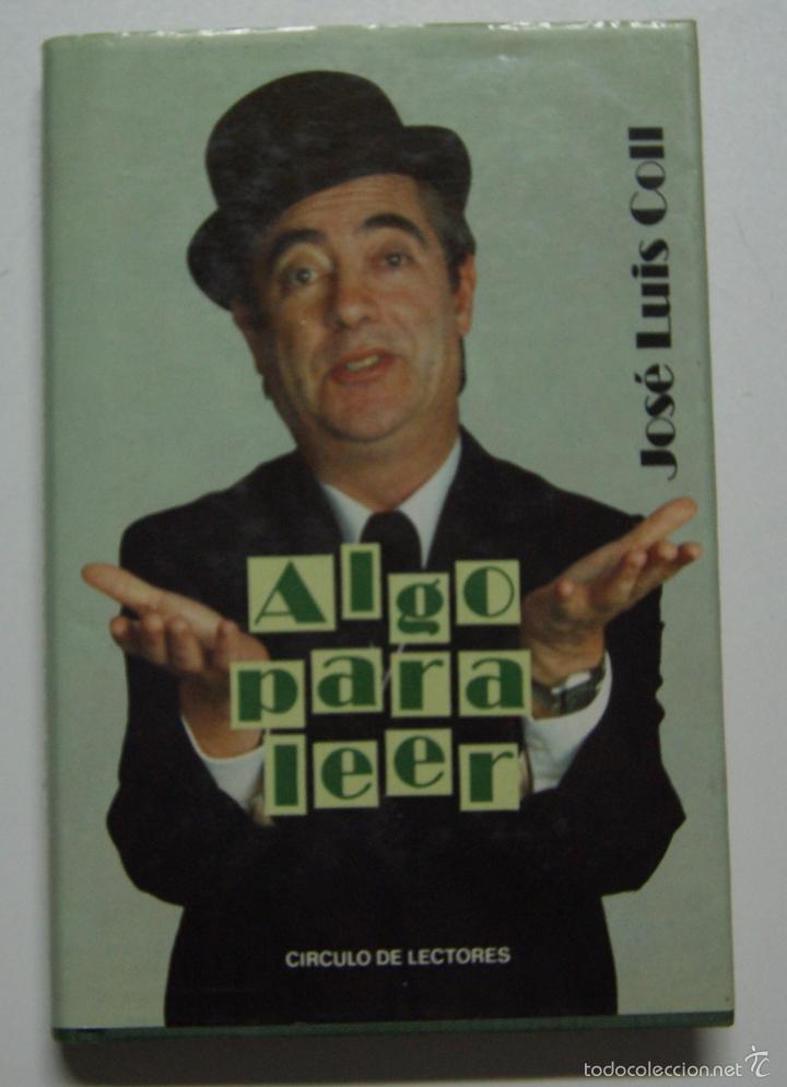 Libros: Algo para leer / Coll, Jos&eacute; Luis - Foto 1