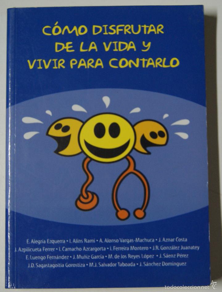 Libros: COMO DISFRUTAR DE LA VIDA Y VIVIR PARA CONTARLO / - Foto 1
