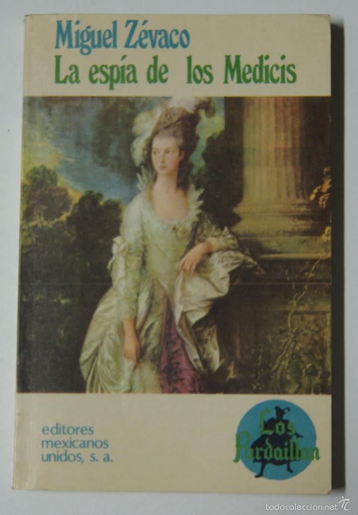 Libros: LA ESPIA DE LOS MEDICIS / MIGUEL ZEVACO - Foto 1