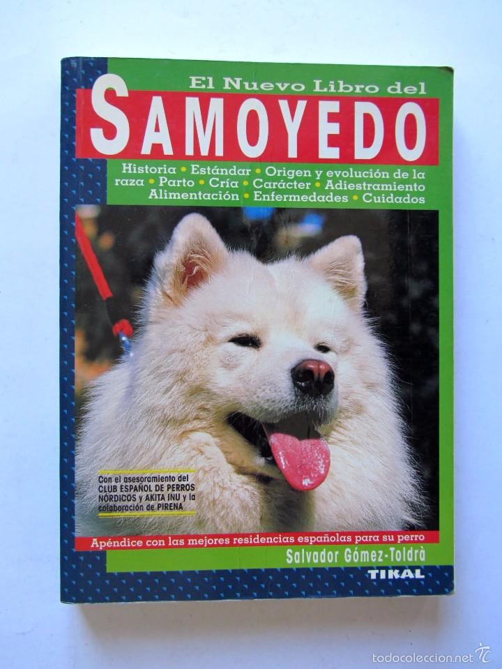 Libros: EL NUEVO LIBRO DEL SAMOYEDO escrito por Salvador Gomez-Toldr&aacute;.