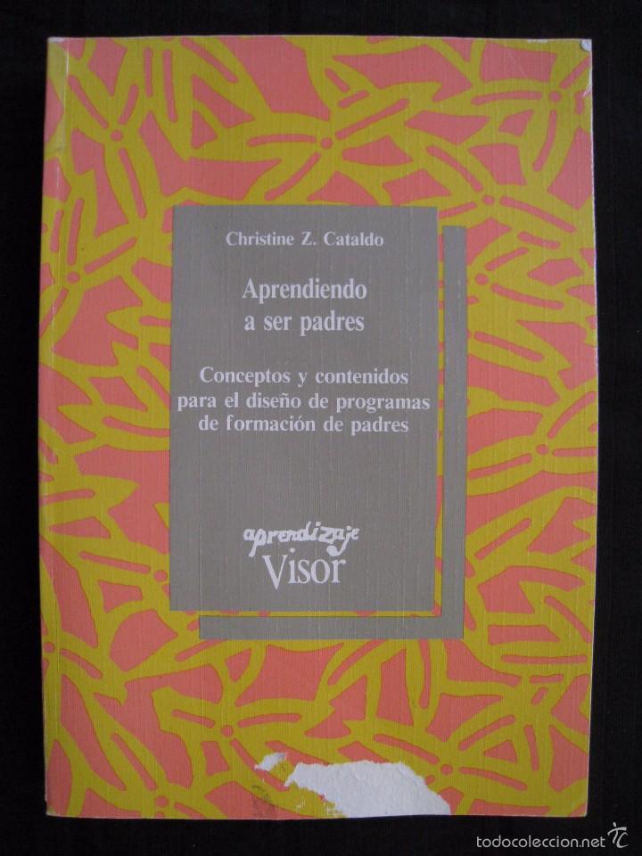 Libros: APRENDIENDO A SER PADRES - CHRISTINE Z. CATALDO. - Foto 1