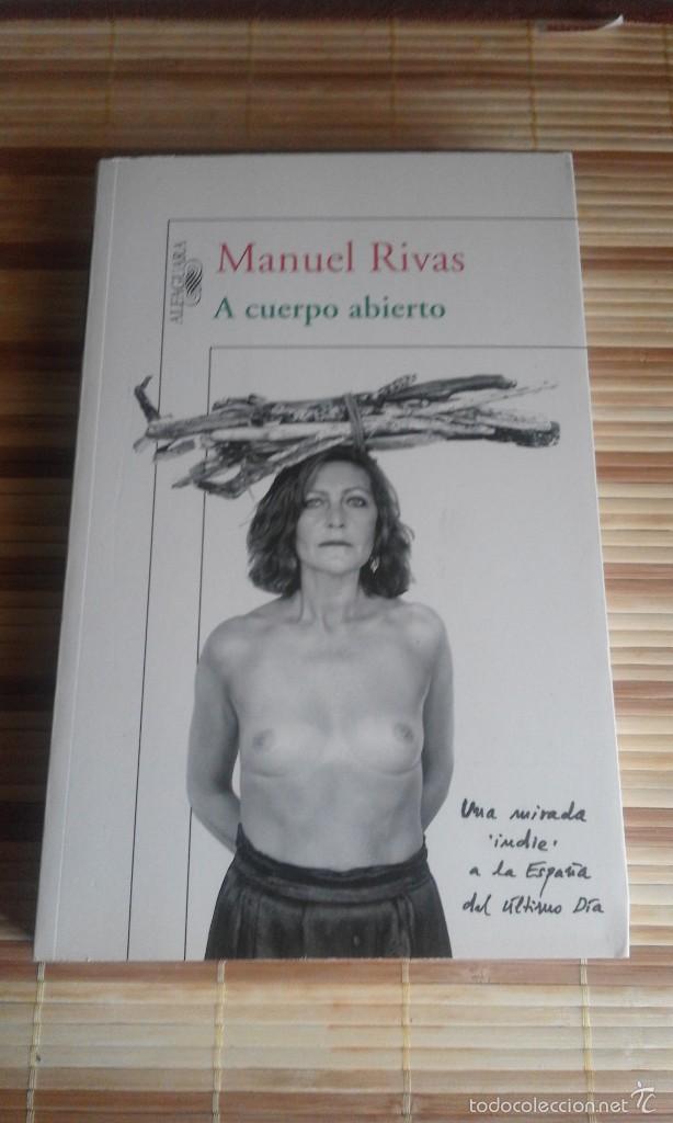 Libros: A cuerpo abierto - Manuel Rivas - Foto 1