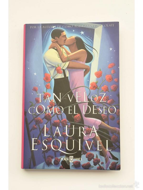 Libros: Tan veloz como el deseo - ESQUIVEL, Laura - Foto 1