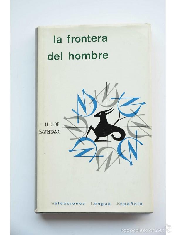 Libros: La frontera del hombre - CASTRESANA, Luis de - Foto 1