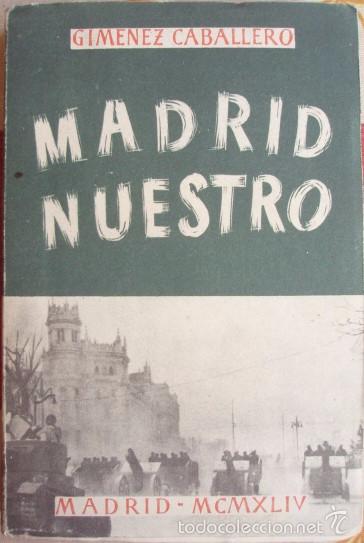 Libros: Madrid nuestro - GIM&Eacute;NEZ CABALLERO, Ernesto - Foto 1