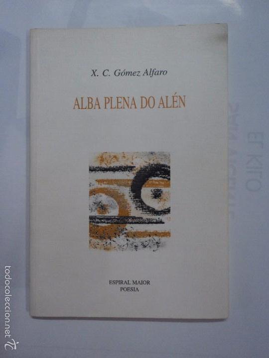 Libros: Alba plena do Al&eacute;n - X. C. G&oacute;mez alfaro - Foto 1