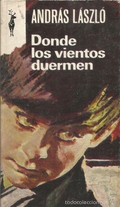 Libros: DONDE LOS VIENTOS DUERMEN - L&aacute;szl&oacute;,Andr&aacute;s - Foto 1