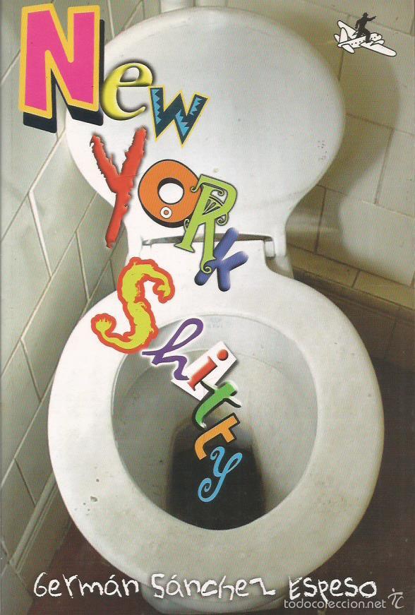 Libros: NEW YORK SHITTY - S&aacute;nchez Espeso,Germ&aacute;n - Foto 1