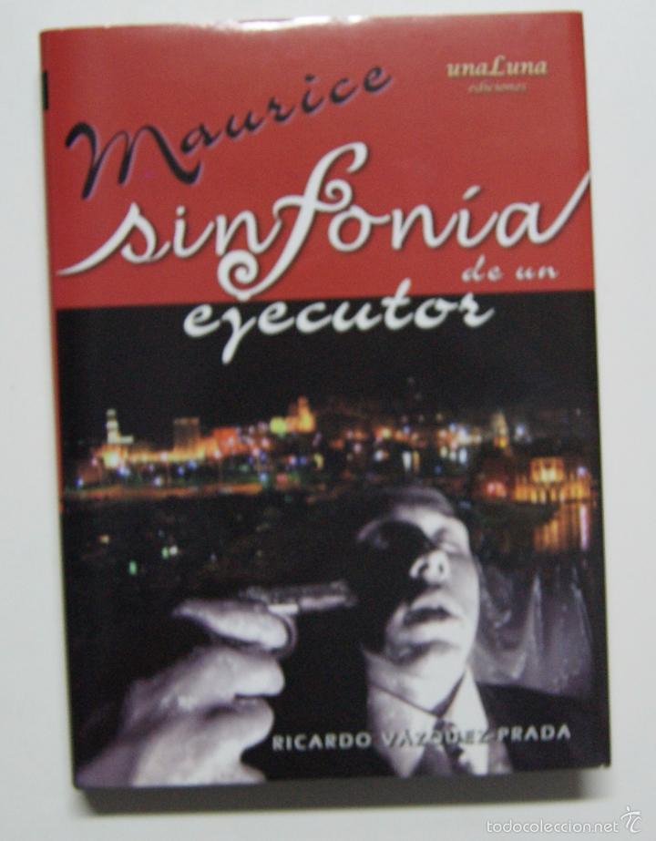 Libros: Maurice - Sinfonia De Un Ejecutor - / Vazquez-Prada, Ricardo - Foto 1
