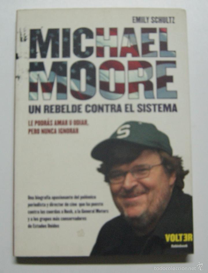 Libros: Michael Moore: Un rebelde contra el sistema/ A Biography  / Emily, Schultz - Foto 1