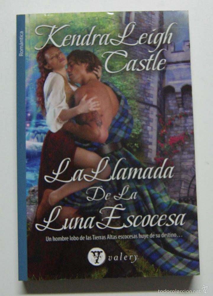 Libros: LA LLAMADA DE LA LUNA ESCOCESA / KENDRA LEIGH CASTLE - Foto 1