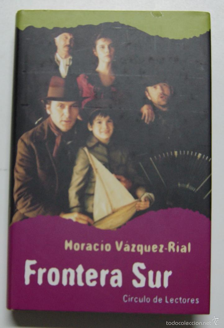 Libros: Frontera sur / Horacio Vazquez Rial - Foto 1