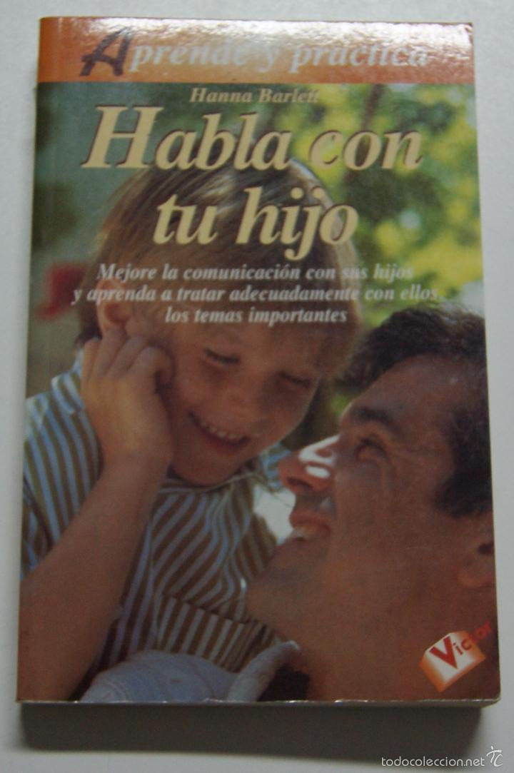 Libros: Habla con tu hijo / Barlett, Hanna - Foto 1