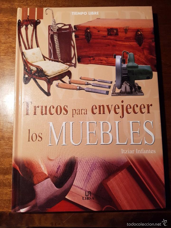 Libros: TRUCOS PARA ENVEJECER LOS MUEBLES - ITZIAR INFANTES - Foto 1