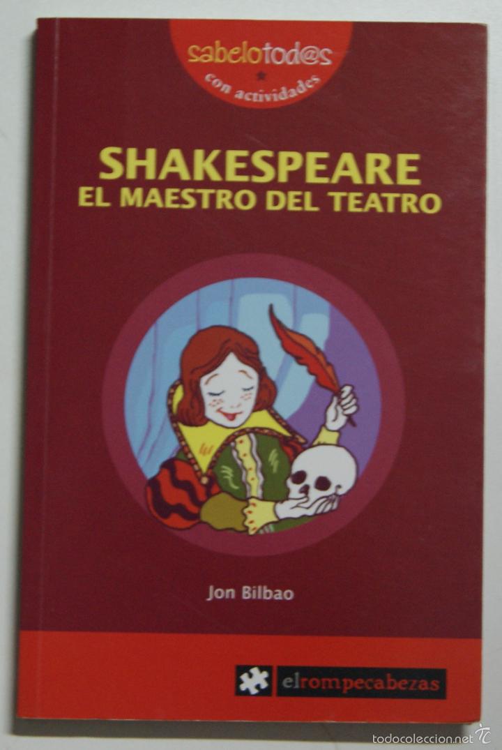 Libros: SHAKESPEARE el maestro del teatro (Sabelotod@s) / Bilbao, Jon - Foto 1