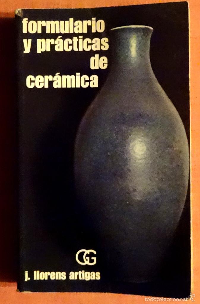 Libros: FORMULARIO Y PR&Aacute;CTICAS DE CER&Aacute;MICA - JOS&Eacute; LLORENS ARTIGAS - Foto 1