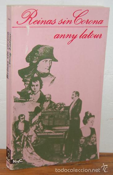 Libros: REINAS SIN CORONA - ANNY LATOUR - Foto 1