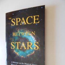 Libros: THE SPACE BETWEEN STARS - STEPHEN ROYAL JACKSON, PH. D. - 2008