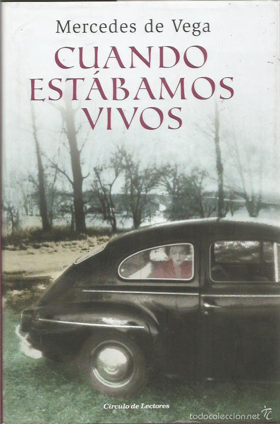 Libros: CUANDO EST&Aacute;BAMOS VIVOS - De Vega,Mercedes - Foto 1