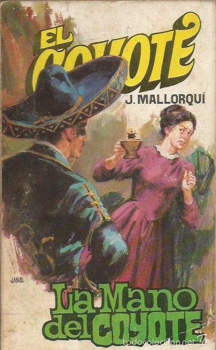 Libros: LA MANO DEL COYOTE - Mallorqui J. - Foto 1