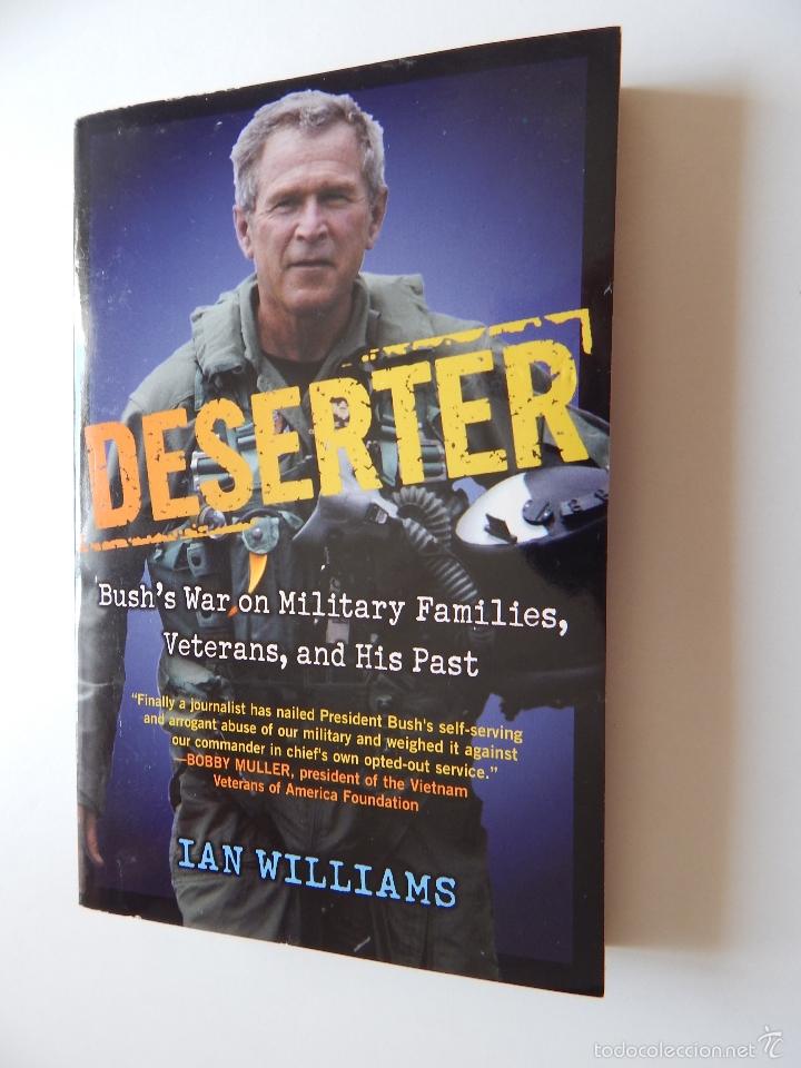 Livros em segunda m&atilde;o: Deserter Bush&acute;s War on Military Families, Veterans and his past - Ian Williams