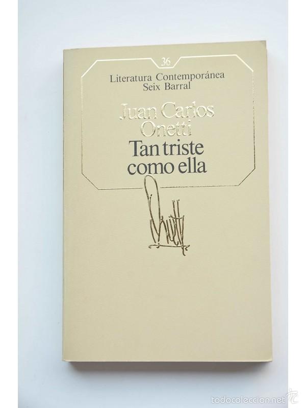 Libros: Tan triste como ella - ONETTI, Juan Carlos - Foto 1