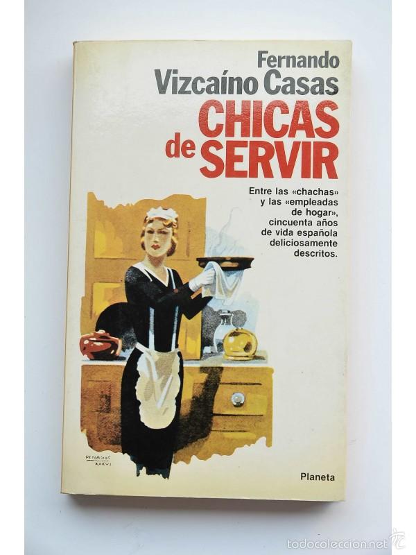 Libros: Chicas de servir - VIZCA&Iacute;NO CASAS, Fernando - Foto 1