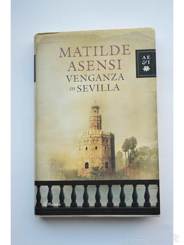 Libros: Venganza en Sevilla - ASENSI, Matilde - Foto 1