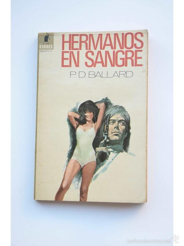 Libros: Hermanos en sangre - BALLARD, P. D. - Foto 1
