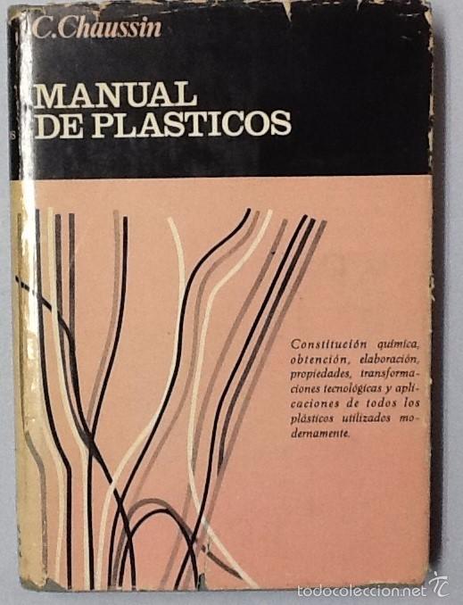 Libros: Manual de pl&aacute;sticos. C. Chaussin. Ed Hispano europea . - Foto 1