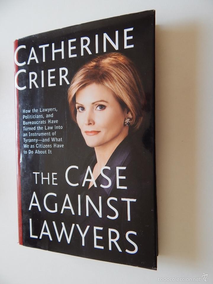 Livres: The Case against Lawyers. How the Lawyers, Politicians and Bureaucrafts have turned the Law...