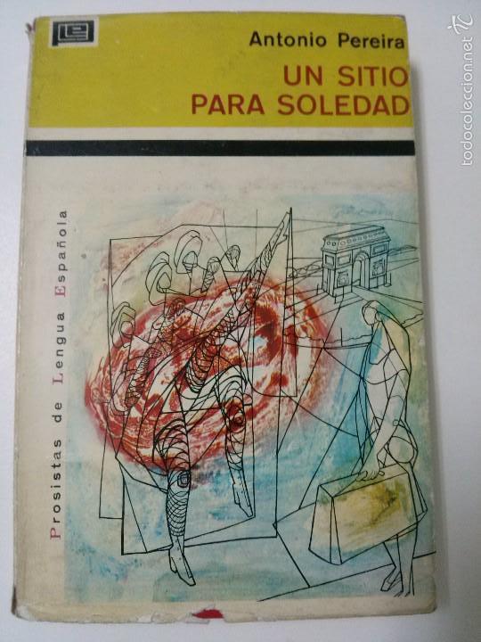 Libros: UN SITIO PARA LA SOLEDAD - PEREIRA, Antonio - Foto 1