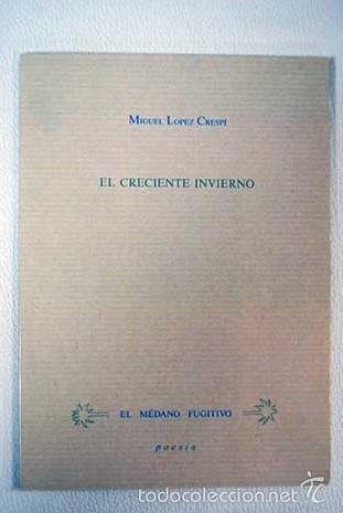 Libros: El creciente invierno.- L&oacute;pez Crespi, Miguel - Foto 1