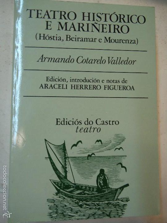 Libros: TEATRO HIST&Oacute;RICO E MARI&Ntilde;EIRO 1981 ARMANO COTARELO VALLEDOR - Foto 1