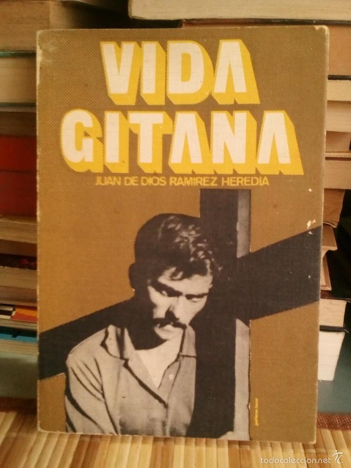 Libros: Vida gitana - Juan De Dios Ram&iacute;rez Heredia - 1&ordf; edici&oacute;n 1973 - Foto 1