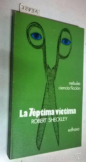 Libros: LA S&Eacute;PTIMA V&Iacute;CTIMA - SHECKLEY, Robert - Foto 1