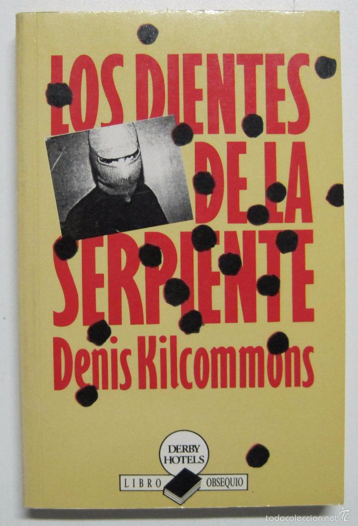 Libros: LOS DIENTES DE LA SERPIENTE / DENIS KILCOMMONS - Foto 1