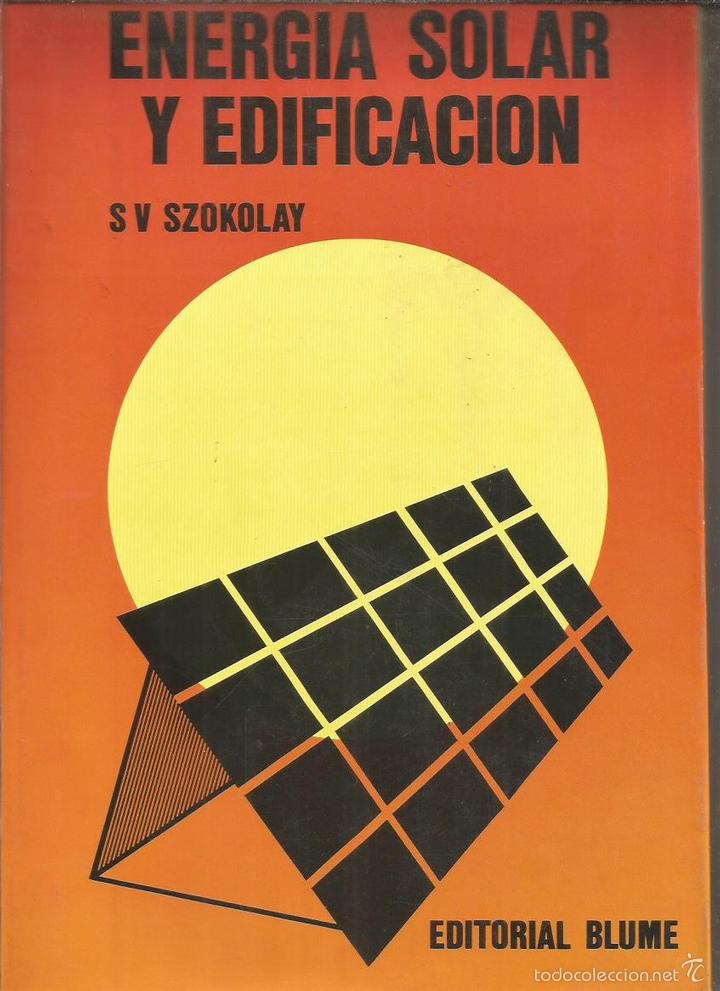 Libros: ENERG&Iacute;A SOLAR Y EDIFICACI&Oacute;N - Szokolay,S.V. - Foto 1