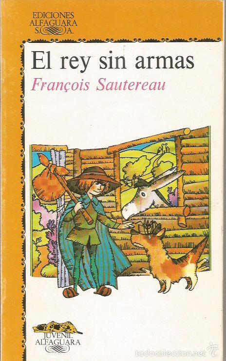 Libros: EL REY SIN ARMAS - Sautereau,Fran&ccedil;ois - Foto 1