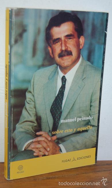 Libros: SOBRE ESTO Y AQUELLO - MANUEL PEINADO - Foto 1